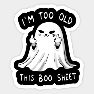 I’m too old for this Boo Shit Halloween Cat (Back Print) Sticker